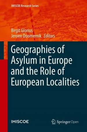 Geographies of Asylum in Europe and the Role of European Localities de Birgit Glorius