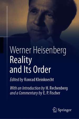 Reality and Its Order de Werner Heisenberg