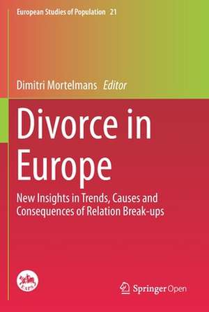 Divorce in Europe: New Insights in Trends, Causes and Consequences of Relation Break-ups de Dimitri Mortelmans