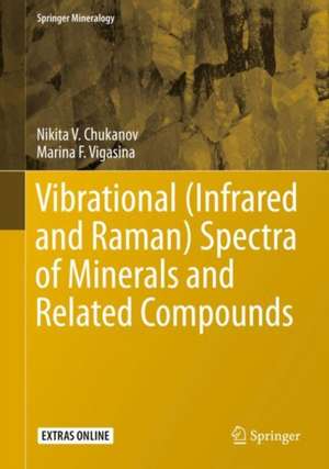 Vibrational (Infrared and Raman) Spectra of Minerals and Related Compounds de Nikita V. Chukanov