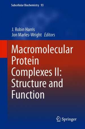 Macromolecular Protein Complexes II: Structure and Function de J. Robin Harris