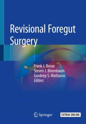 Revisional Foregut Surgery de Frank J. Borao