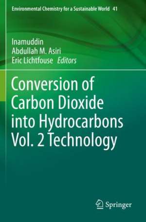 Conversion of Carbon Dioxide into Hydrocarbons Vol. 2 Technology de Inamuddin