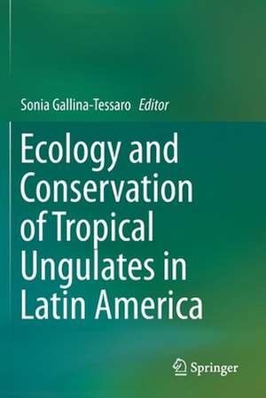 Ecology and Conservation of Tropical Ungulates in Latin America de Sonia Gallina-Tessaro