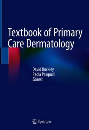 Textbook of Primary Care Dermatology de David Buckley