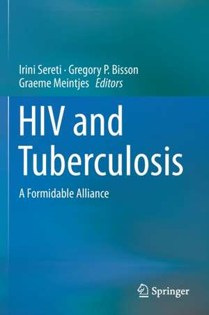 HIV and Tuberculosis: A Formidable Alliance de Irini Sereti