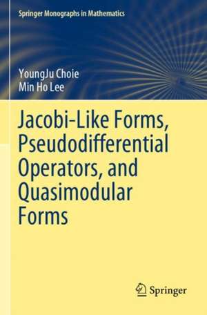 Jacobi-Like Forms, Pseudodifferential Operators, and Quasimodular Forms de YoungJu Choie