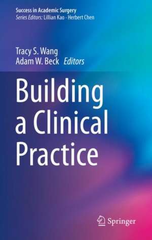 Building a Clinical Practice de Tracy S. Wang