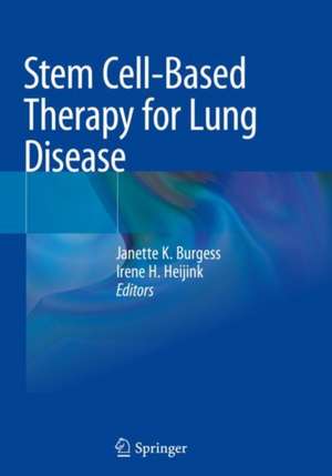 Stem Cell-Based Therapy for Lung Disease de Janette K. Burgess