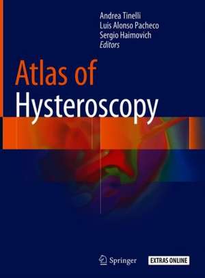 Atlas of Hysteroscopy de Andrea Tinelli