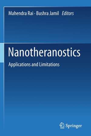 Nanotheranostics: Applications and Limitations de Mahendra Rai