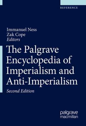 The Palgrave Encyclopedia of Imperialism and Anti-Imperialism de Immanuel Ness