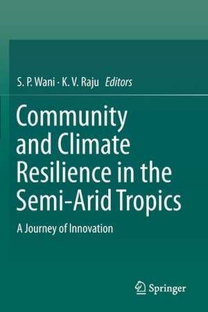 Community and Climate Resilience in the Semi-Arid Tropics: A Journey of Innovation de S. P. Wani