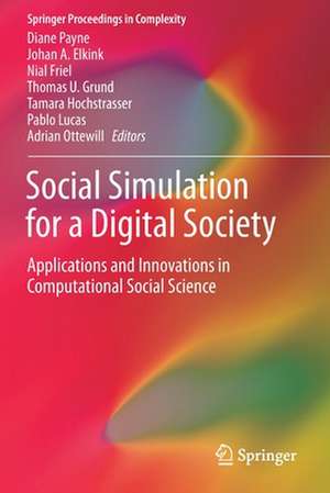 Social Simulation for a Digital Society: Applications and Innovations in Computational Social Science de Diane Payne