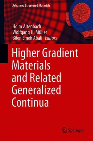 Higher Gradient Materials and Related Generalized Continua de Holm Altenbach