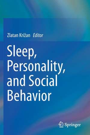 Sleep, Personality, and Social Behavior de Zlatan Križan