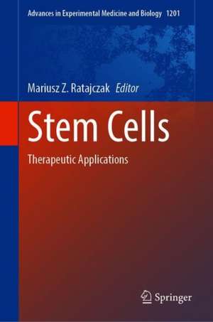 Stem Cells: Therapeutic Applications de Mariusz Z. Ratajczak