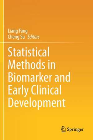 Statistical Methods in Biomarker and Early Clinical Development de Liang Fang