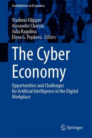 The Cyber Economy: Opportunities and Challenges for Artificial Intelligence in the Digital Workplace de Vladimir M. Filippov