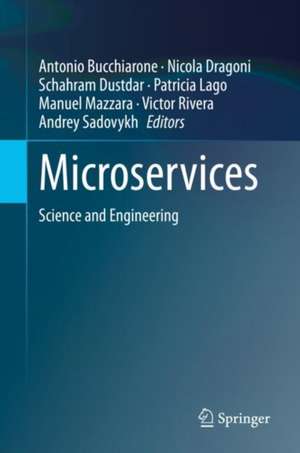 Microservices: Science and Engineering de Antonio Bucchiarone