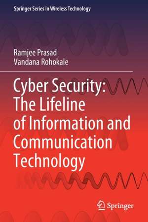 Cyber Security: The Lifeline of Information and Communication Technology de Ramjee Prasad