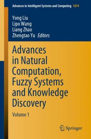 Advances in Natural Computation, Fuzzy Systems and Knowledge Discovery: Volume 1 de Yong Liu