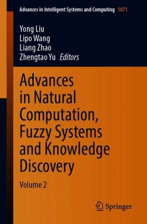 Advances in Natural Computation, Fuzzy Systems and Knowledge Discovery: Volume 2 de Yong Liu