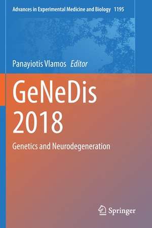 GeNeDis 2018: Genetics and Neurodegeneration de Panayiotis Vlamos