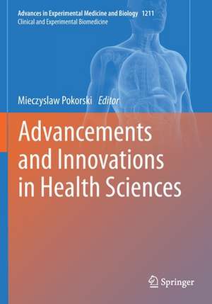 Advancements and Innovations in Health Sciences de Mieczyslaw Pokorski