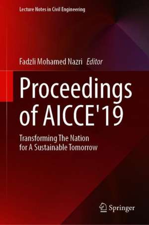 Proceedings of AICCE'19: Transforming the Nation for a Sustainable Tomorrow de Fadzli Mohamed Nazri