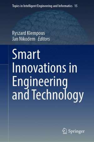 Smart Innovations in Engineering and Technology de Ryszard Klempous