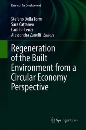 Regeneration of the Built Environment from a Circular Economy Perspective de Stefano Della Torre