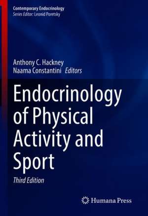 Endocrinology of Physical Activity and Sport de Anthony C. Hackney