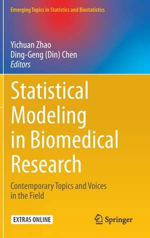 Statistical Modeling in Biomedical Research: Contemporary Topics and Voices in the Field de Yichuan Zhao