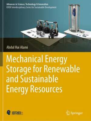 Mechanical Energy Storage for Renewable and Sustainable Energy Resources de Abdul Hai Alami