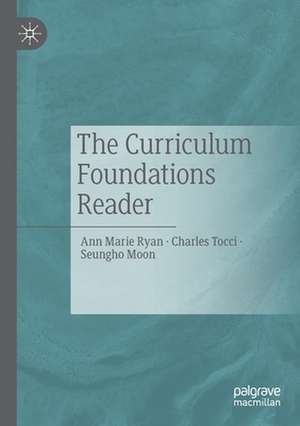 The Curriculum Foundations Reader de Ann Marie Ryan