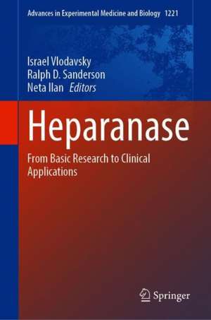 Heparanase: From Basic Research to Clinical Applications de Israel Vlodavsky