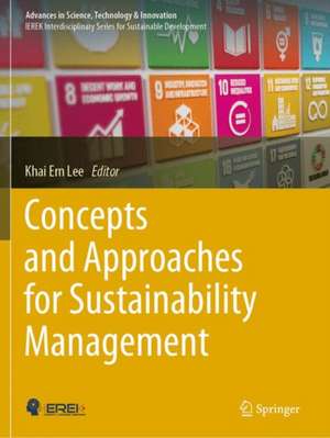 Concepts and Approaches for Sustainability Management de Khai Ern Lee