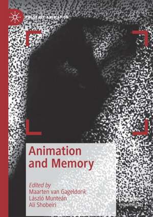 Animation and Memory de Maarten van Gageldonk