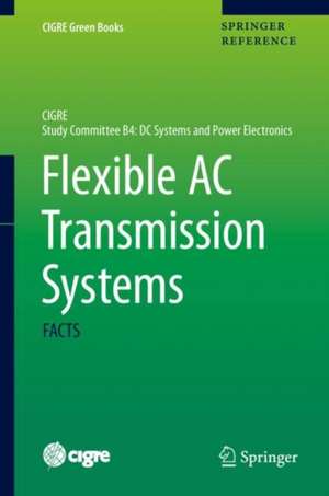 Flexible AC Transmission Systems: FACTS de Bjarne R. Andersen