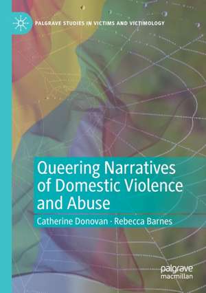 Queering Narratives of Domestic Violence and Abuse: Victims and/or Perpetrators? de Catherine Donovan