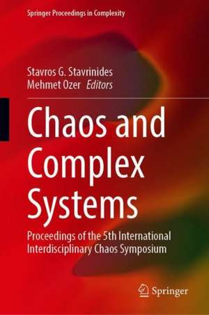 Chaos and Complex Systems: Proceedings of the 5th International Interdisciplinary Chaos Symposium de Stavros G. Stavrinides