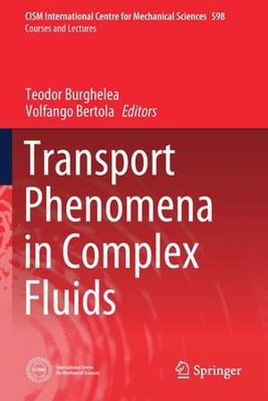 Transport Phenomena in Complex Fluids de Teodor Burghelea