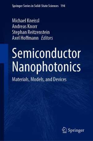Semiconductor Nanophotonics: Materials, Models, and Devices de Michael Kneissl