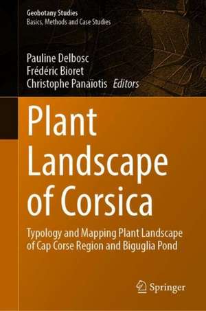 Plant Landscape of Corsica: Typology and Mapping Plant Landscape of Cap Corse Region and Biguglia Pond de Pauline Delbosc