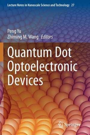 Quantum Dot Optoelectronic Devices de Peng Yu