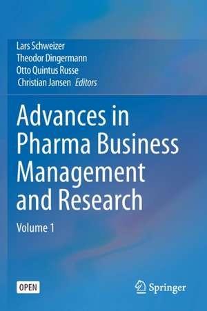 Advances in Pharma Business Management and Research: Volume 1 de Lars Schweizer