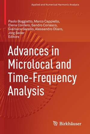 Advances in Microlocal and Time-Frequency Analysis de Paolo Boggiatto