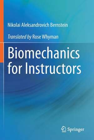 Biomechanics for Instructors de Nikolai Aleksandrovich Bernstein