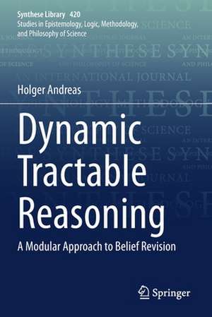 Dynamic Tractable Reasoning: A Modular Approach to Belief Revision de Holger Andreas